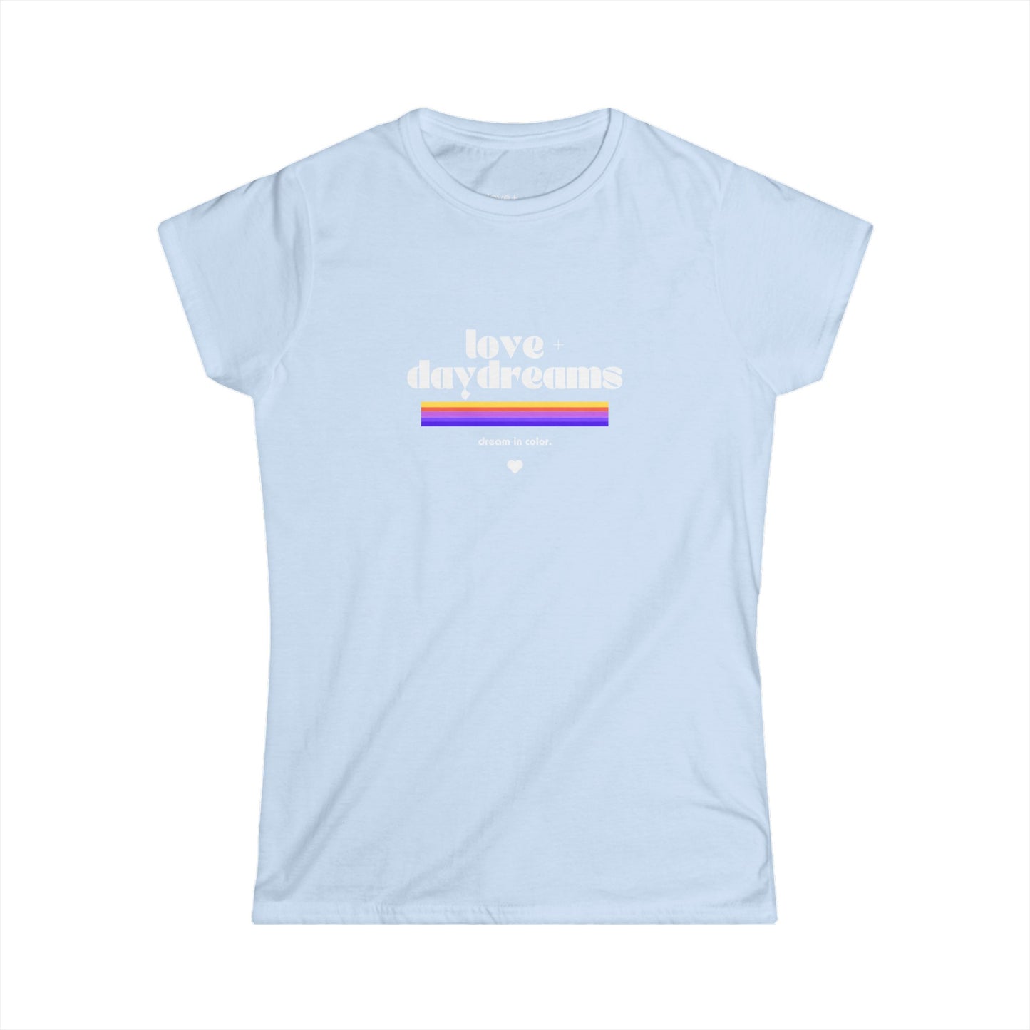 Women's Soft Tee | "Dream In Color"