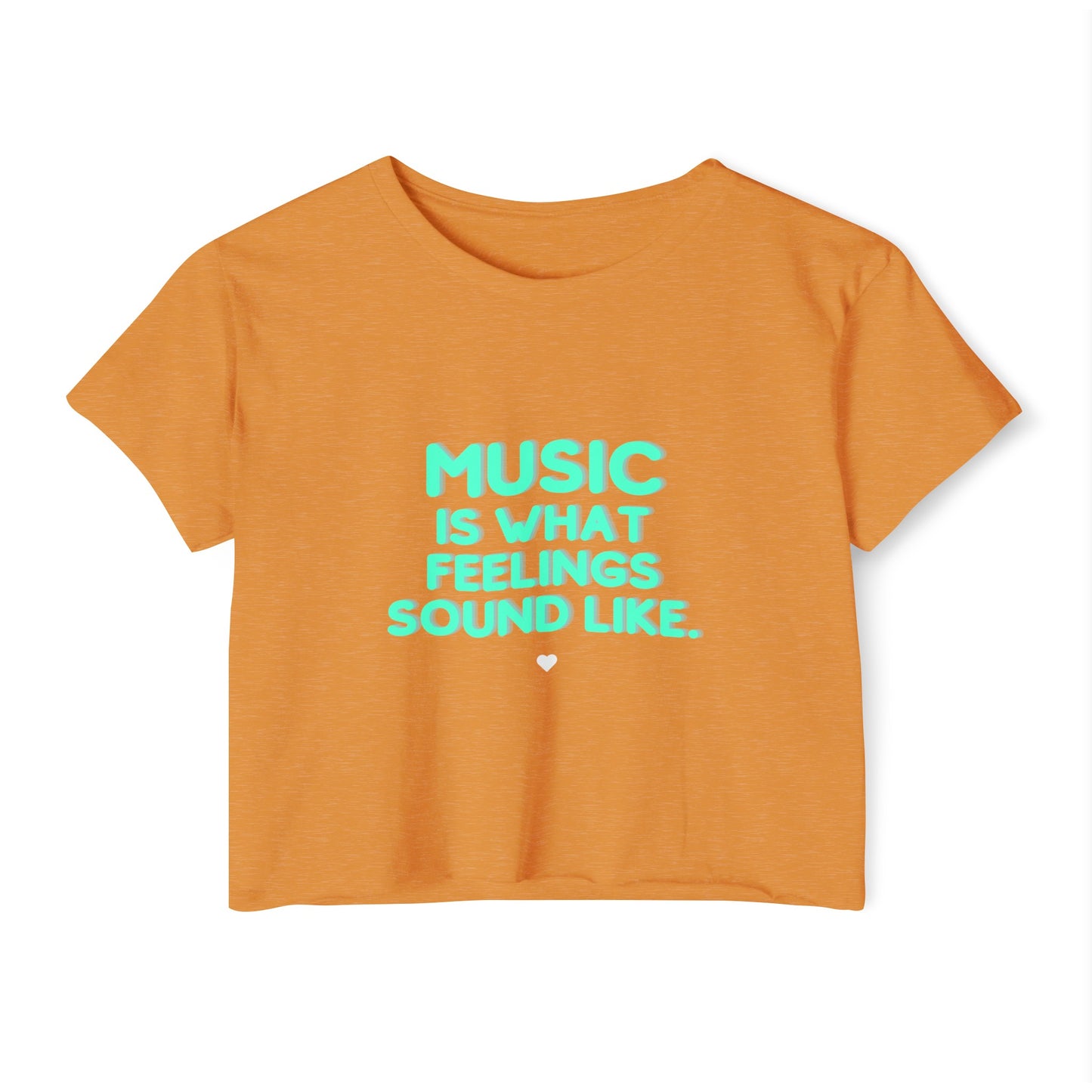 Women's Festival Crop Top | "Music is What Feelings Sound Like"