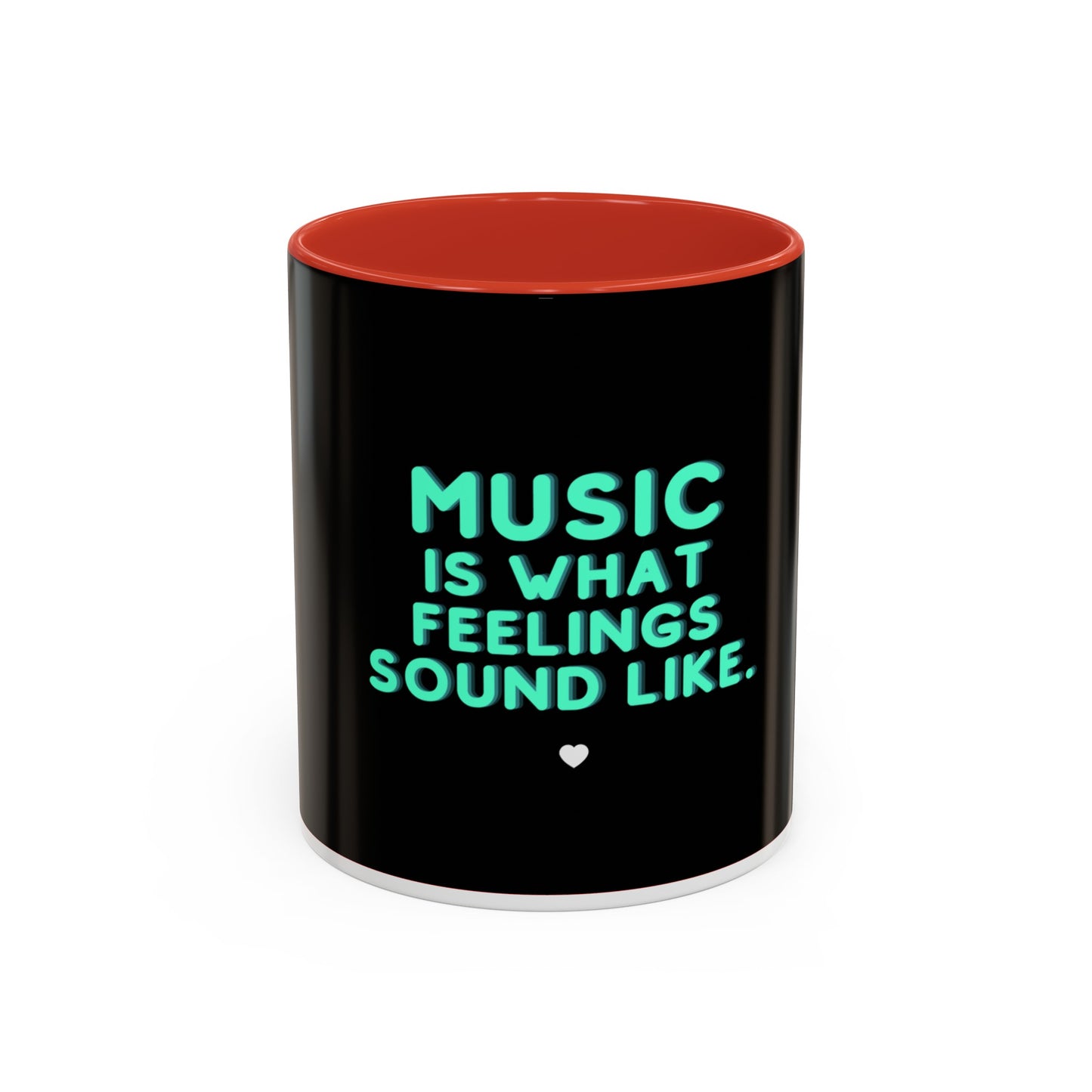 Coffee Mug | "Music is What Feelings Sound Like" 11oz