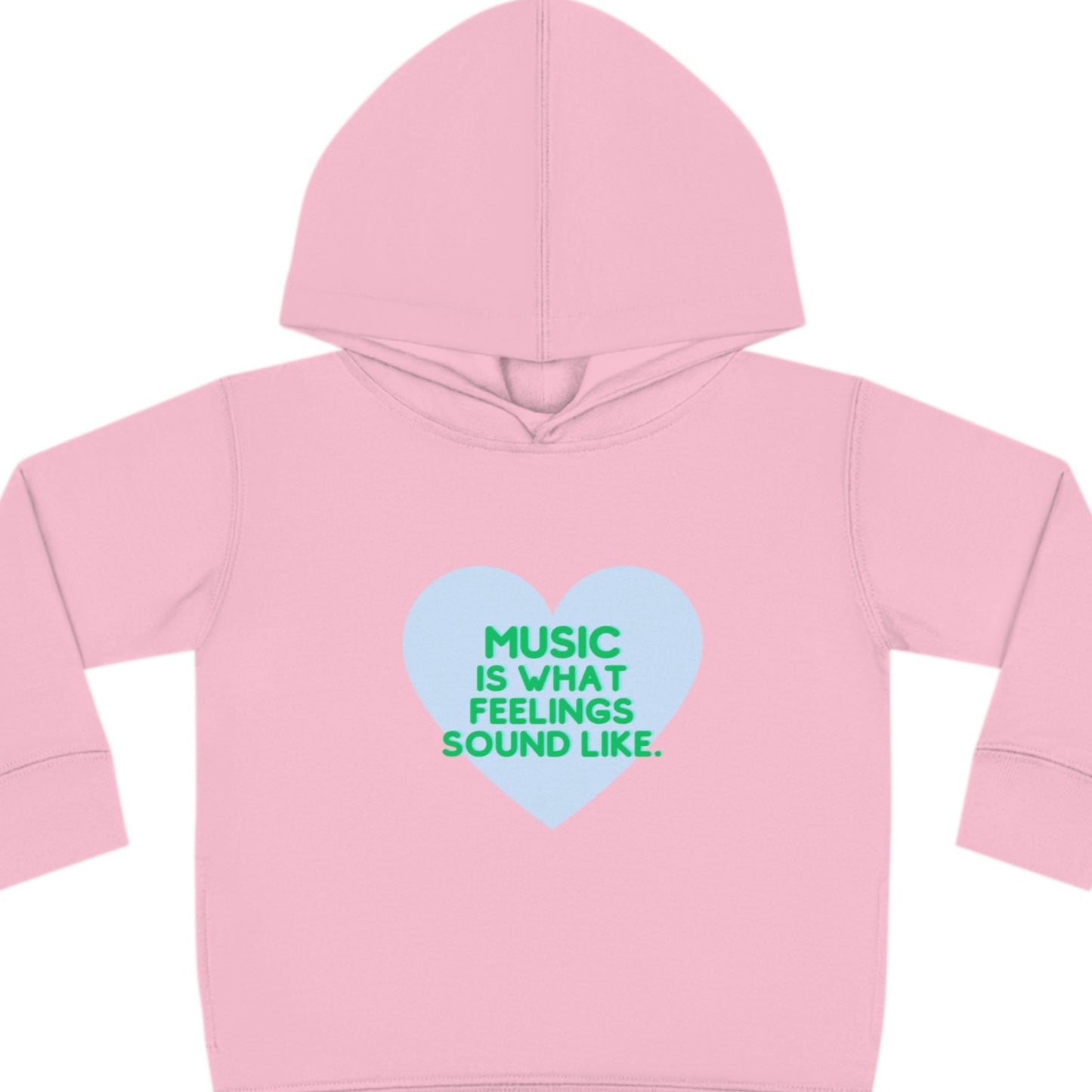 Toddler Soft Fleece Hoodie | "Music is What Feelings Sound Like"