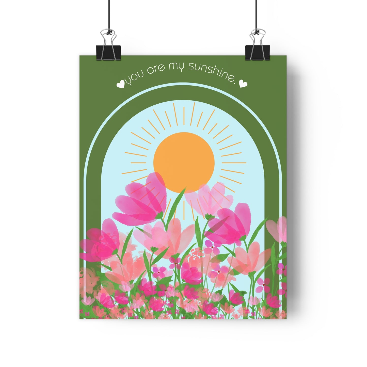 Art Print - You are my Sunshine, Flowers Grow With Love Typography