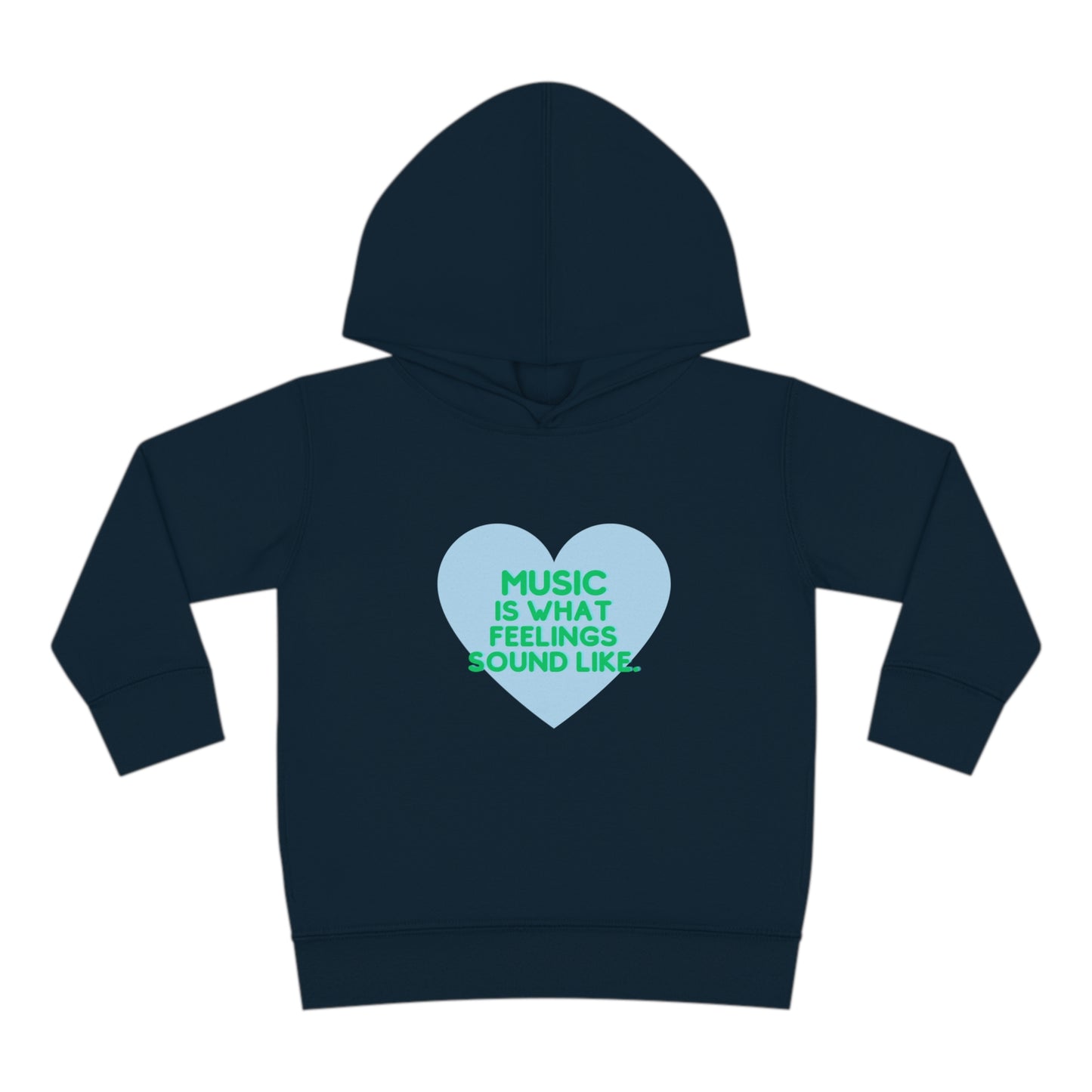 Toddler Soft Fleece Hoodie | "Music is What Feelings Sound Like"