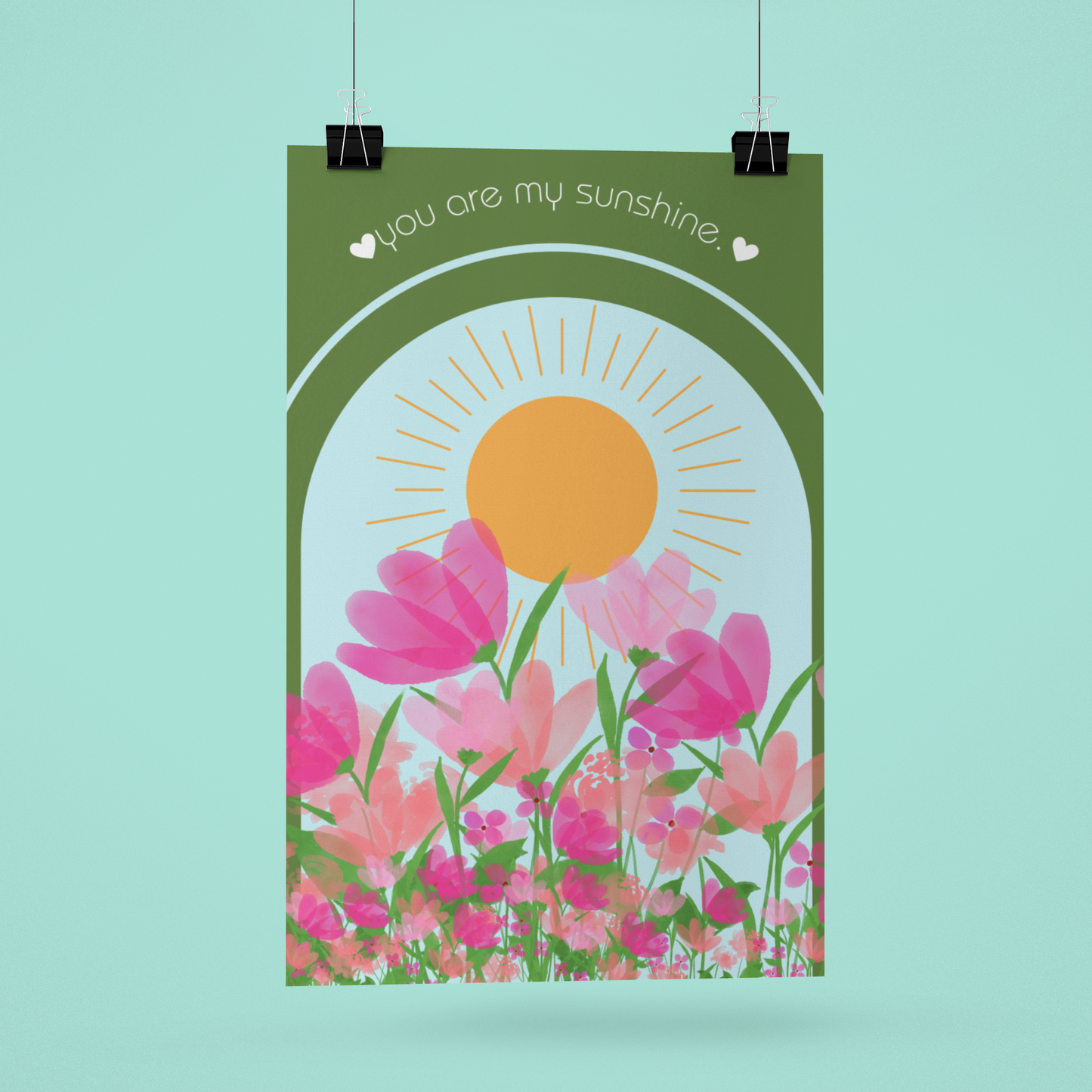 Art Print - You are my Sunshine, Flowers Grow With Love Typography