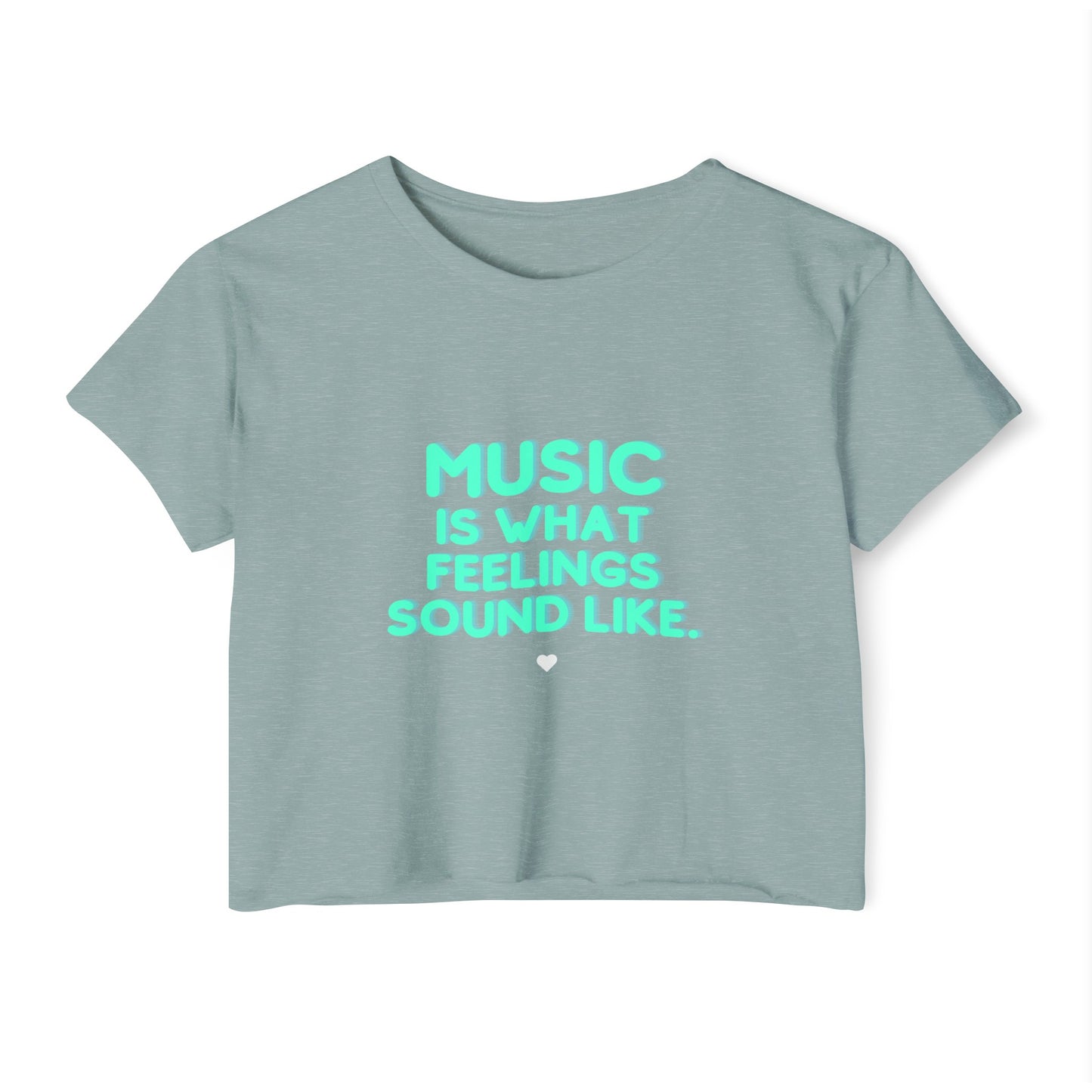 Women's Festival Crop Top | "Music is What Feelings Sound Like"