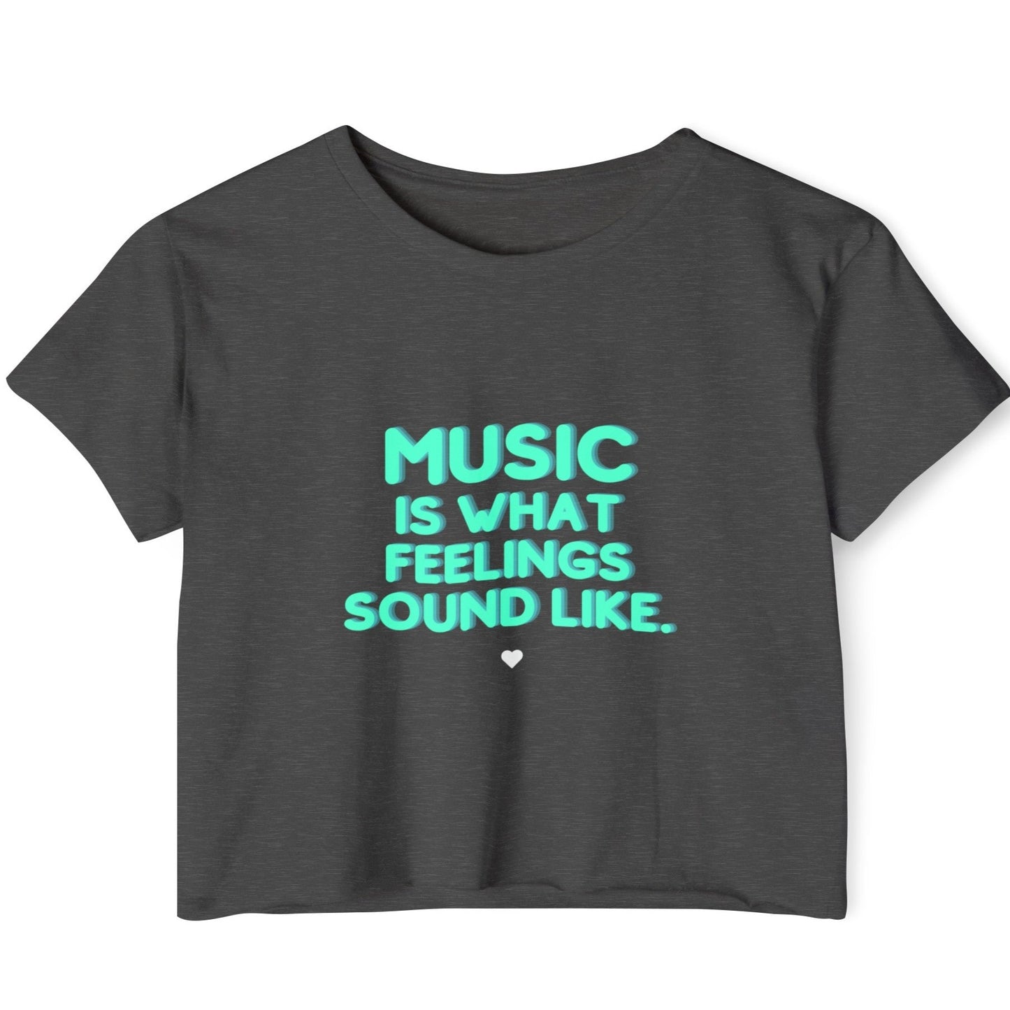 Women's Festival Crop Top | "Music is What Feelings Sound Like"