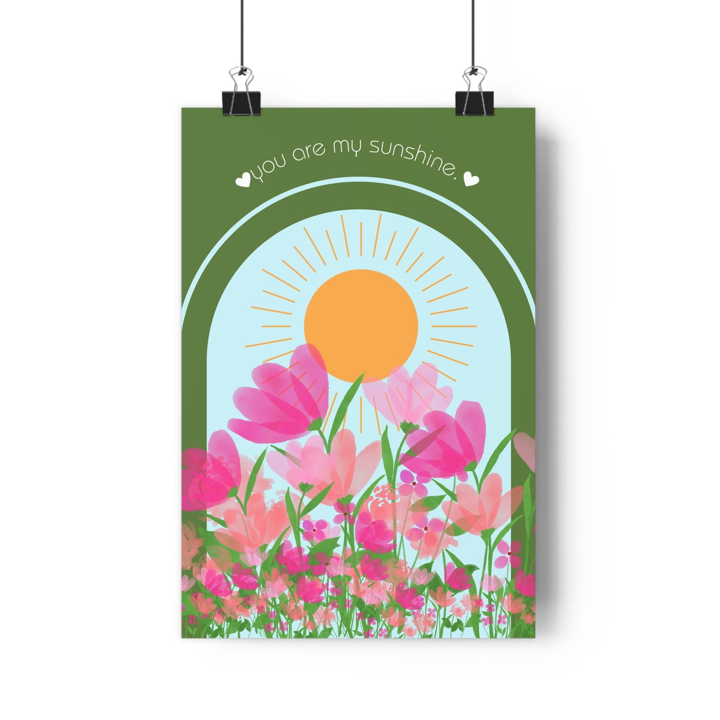 Art Print - You are my Sunshine, Flowers Grow With Love Typography