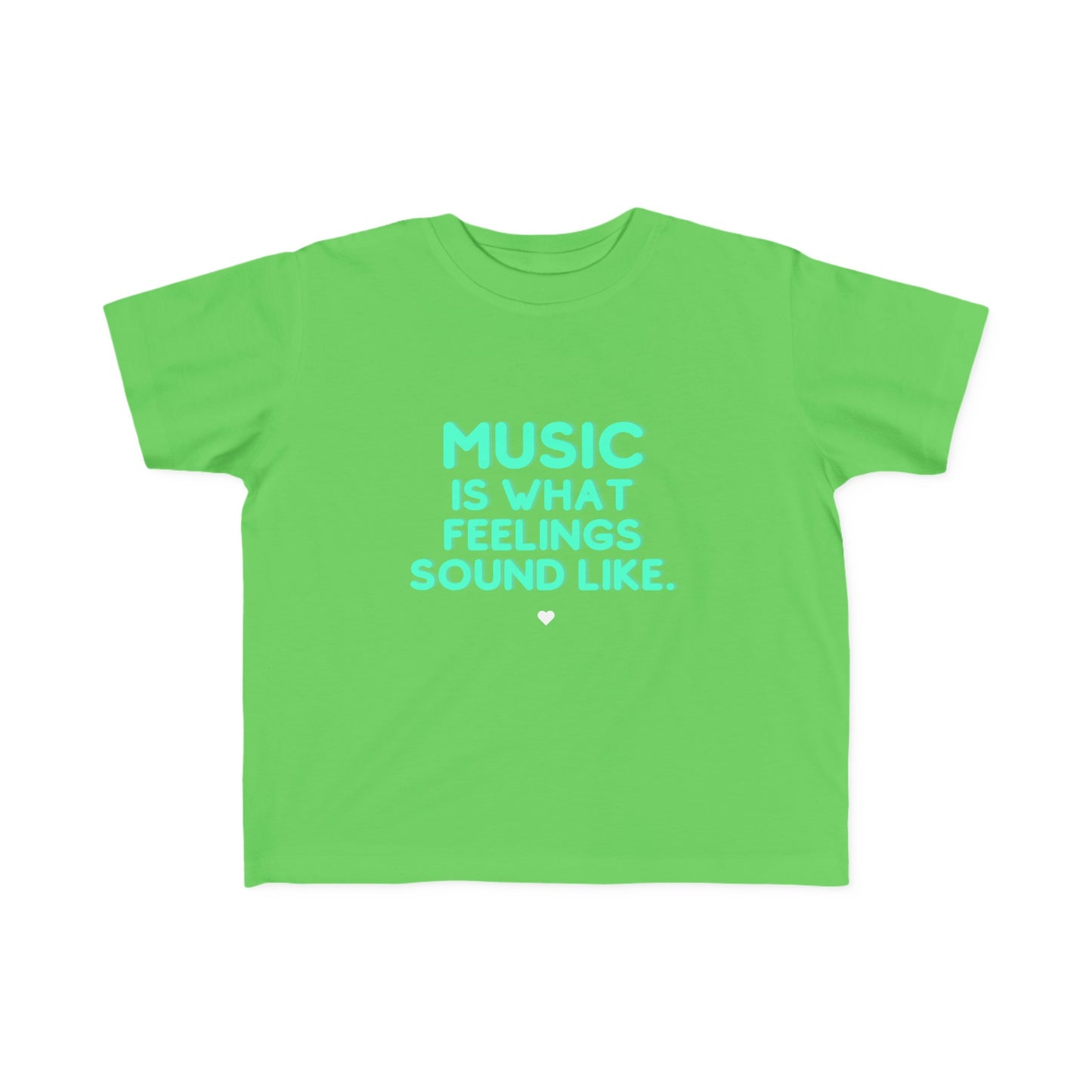 Toddler's Fine Jersey Tee | "Music is What Feelings Sound Like"