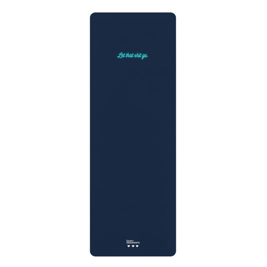 Yoga Mat, 'Let That Shit Go' Neon Release for Hot Yoga & Pilates, Rebellion, Release Mat, Edgy Healer Gift, Non-Slip Mat, Emotional Detox