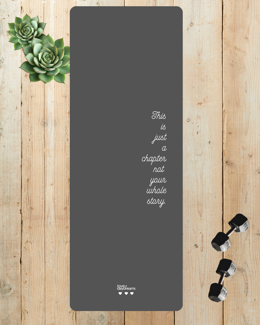 Yoga Mat - 'This is Just a Chapter' Premium Non Slip Pilates Mat