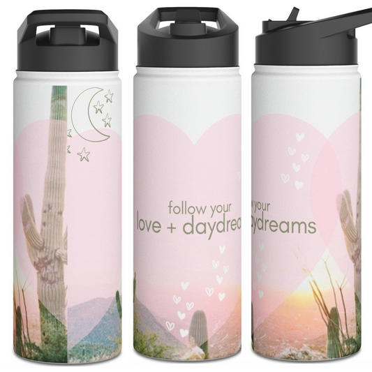 Stainless Steel Water Bottle | "Follow Your Love + Daydreams"